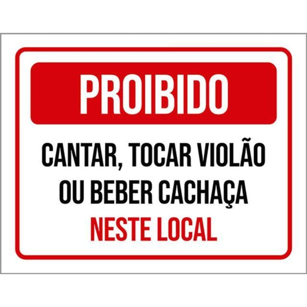 Kit 3 Placas De Proibido Cantar Tocar Violão Beber Cachaça