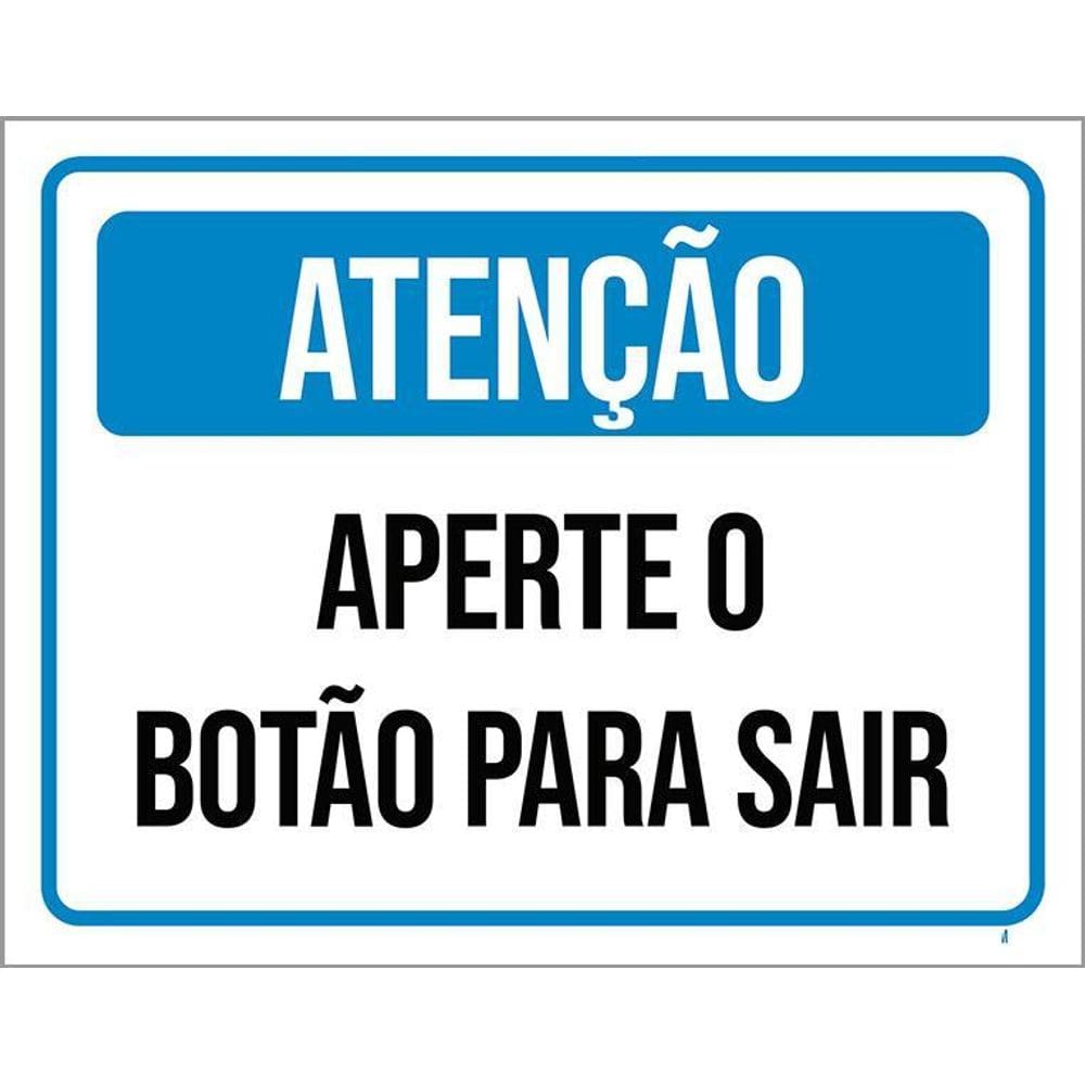 Placa Atenção Aperte Botão Para Sair 36X46