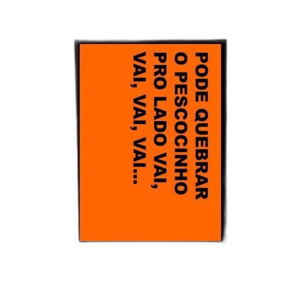 Quadro Pode Quebrar O Pescocinho Pro Lado 24X18Cm Preta