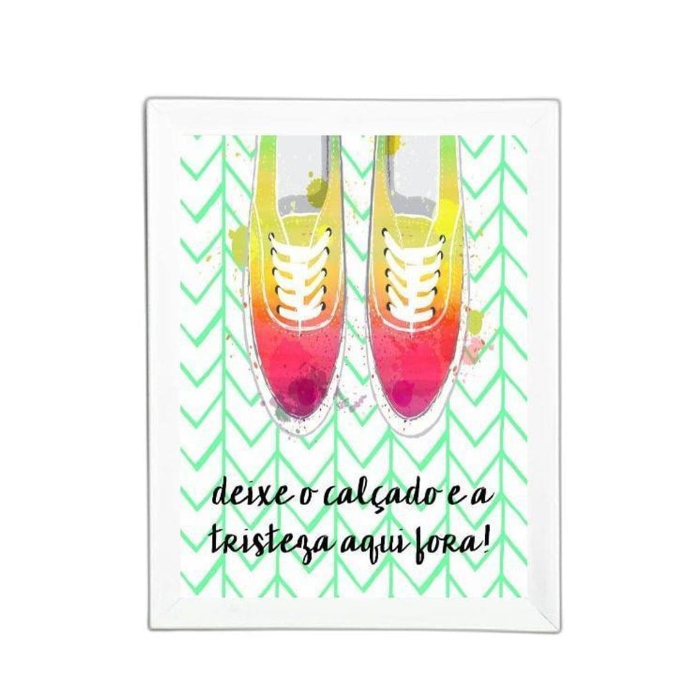 Quadro Deixe O Calçado E A Tristeza Pra Fora 33X24Cm
