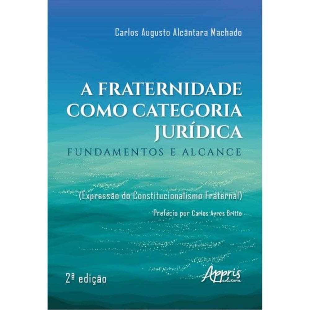 A Fraternidade Como Categoria Jurídica