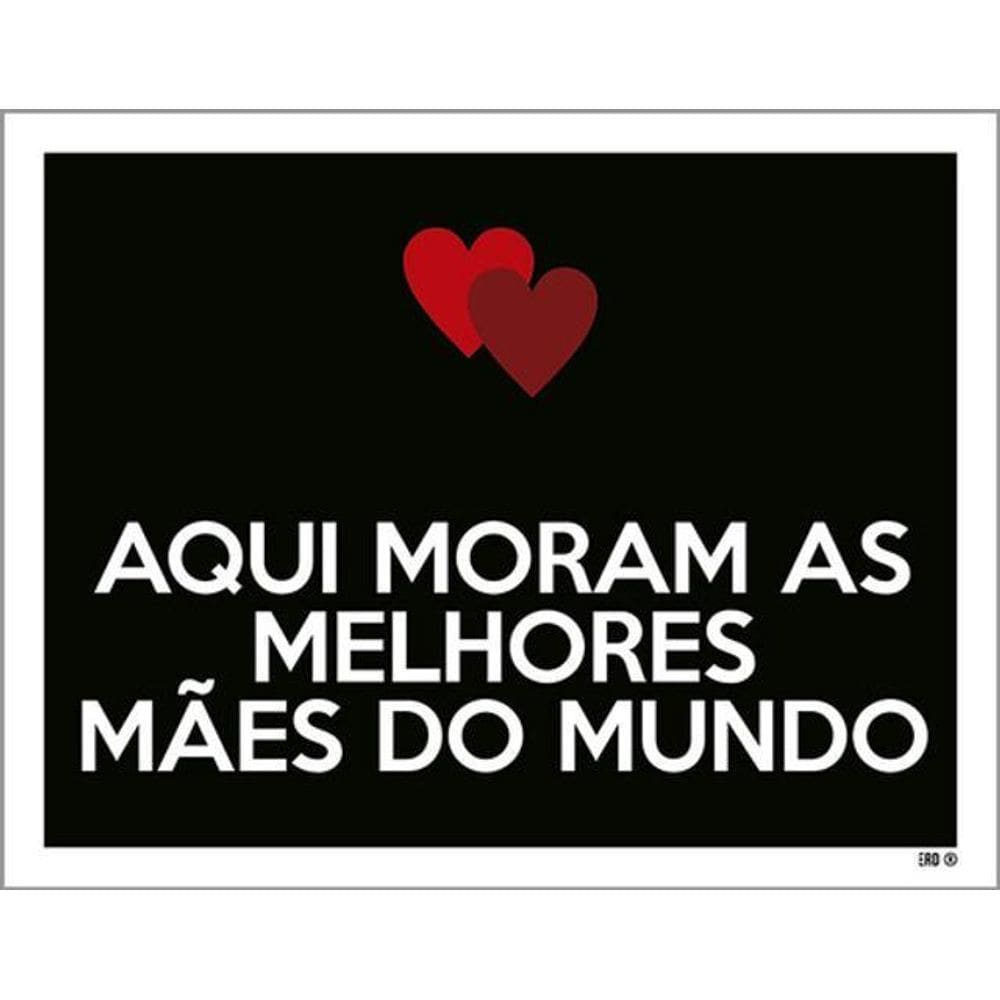 Kit 5 Placas Aqui Moram Melhores Mães Mundo 36X46