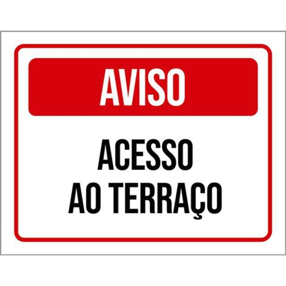 Kit 5 Placas De Aviso Acesso Ao Terraço 36X46
