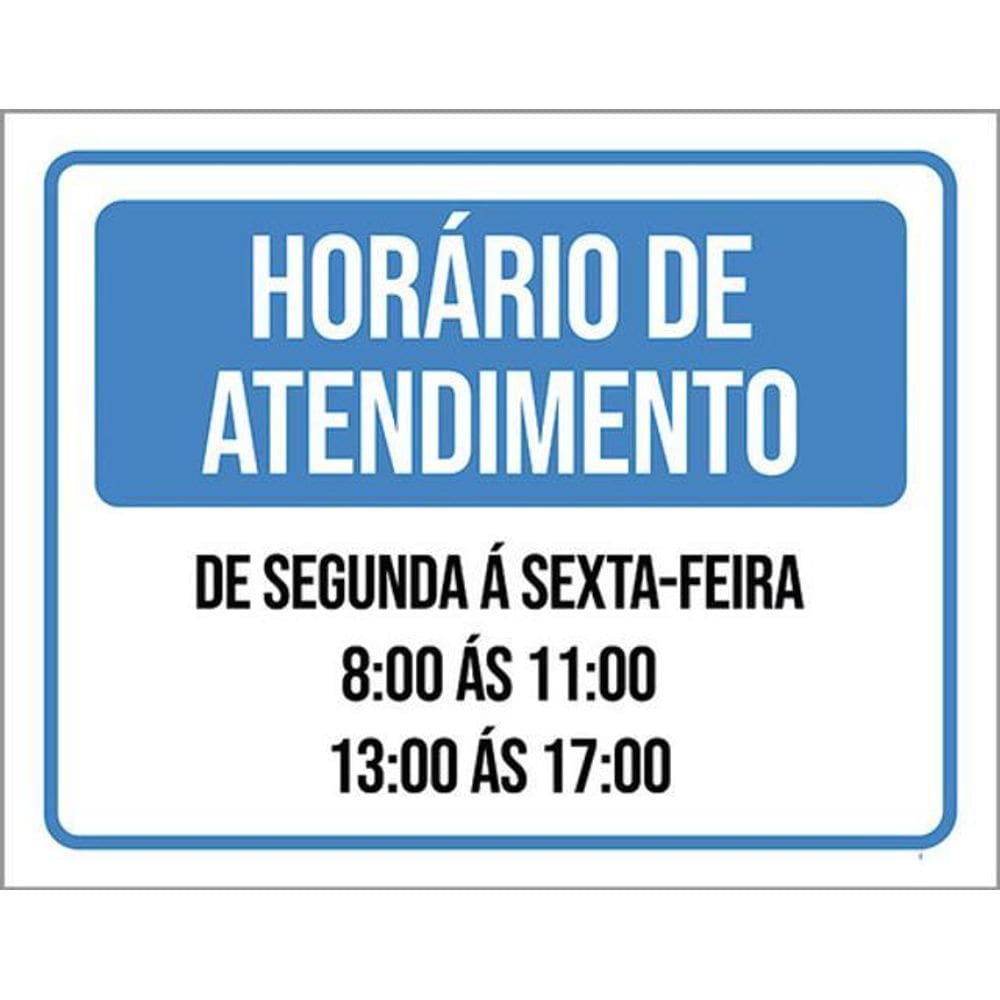 Kit 3 Placa Horário Atendimento Segunda Sexta 13 17 36X46