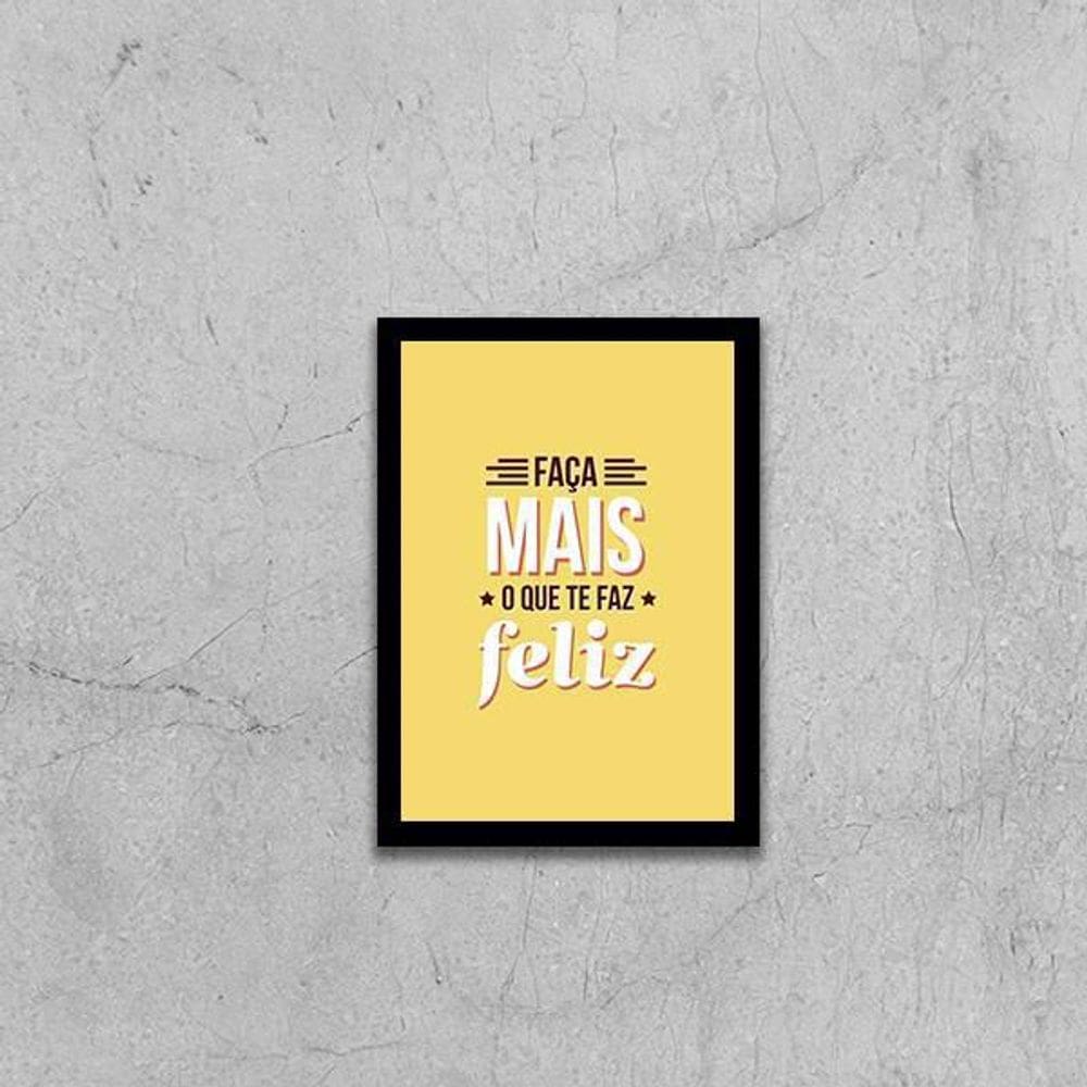 Quadro Faça Mais O Que Te Faz Feliz 24X18Cm
