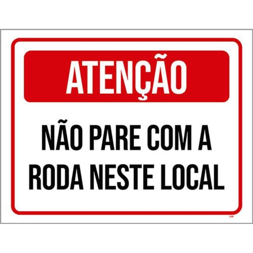 Kit 10 Placas Atenção Não Pare Roda Neste Local 36X46