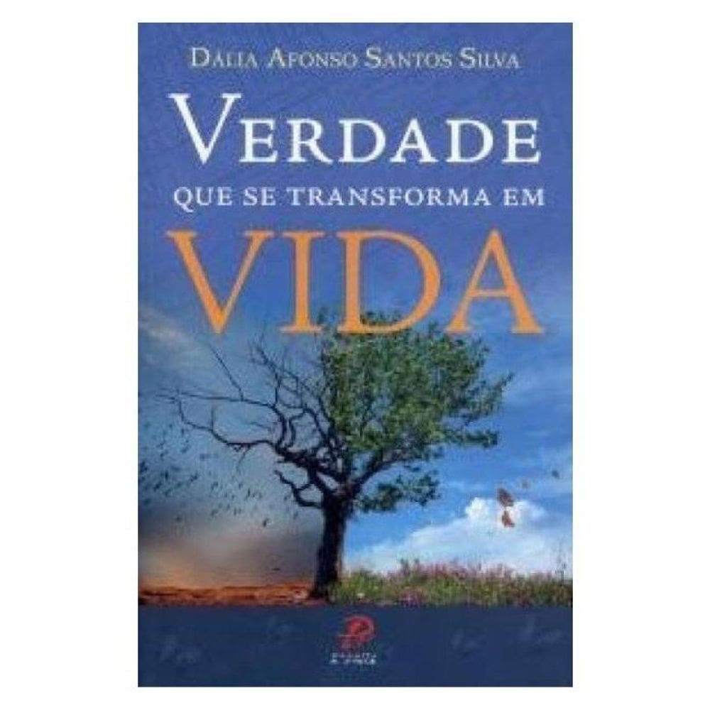 Verdade Que Se Transforma Em Vida