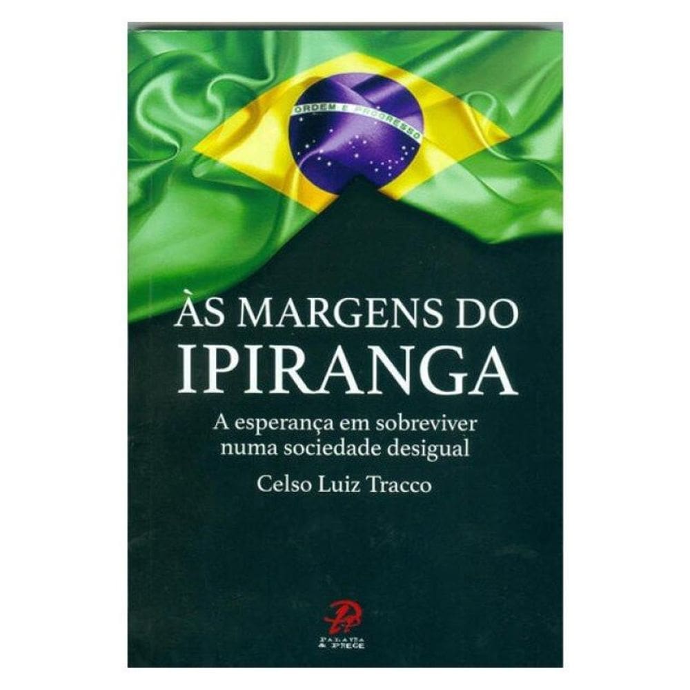 Às Margens Do Ipiranga: Esperança Em Sobreviver Numa Sociedade Desigual