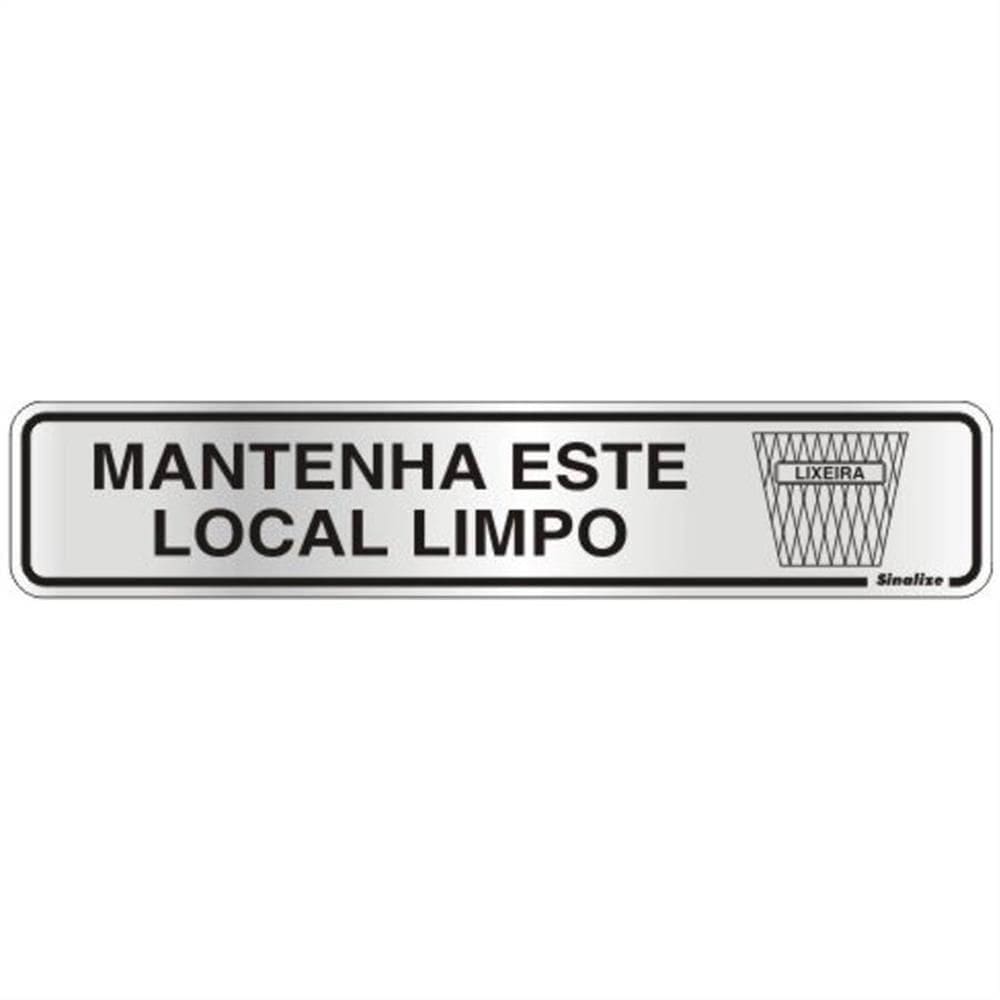 Placa de Alumínio Autoadesiva 5x25cm Mantenha Este Local Limpo 100 Dh Sinalize Placa Alum. 5x25