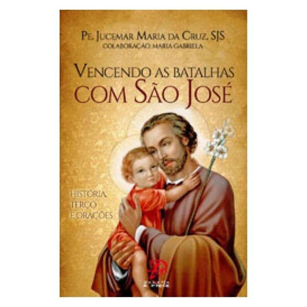 Vencendo As Batalhas Com São José