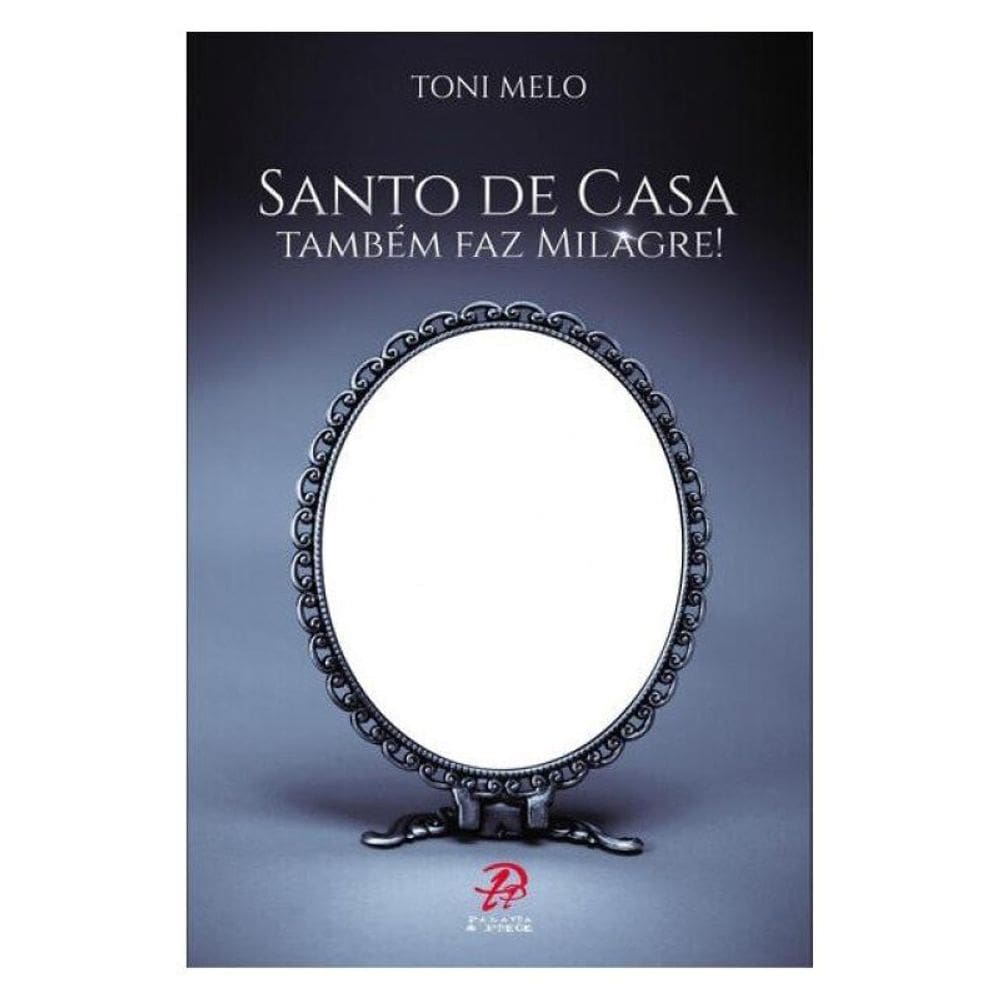 Santo De Casa Também Faz Milagre!