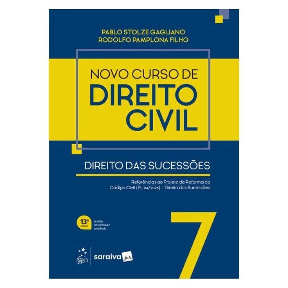 Novo Curso De Direito Civil - Vol.7 - Direito Das Sucessões - 13º Edição 2026