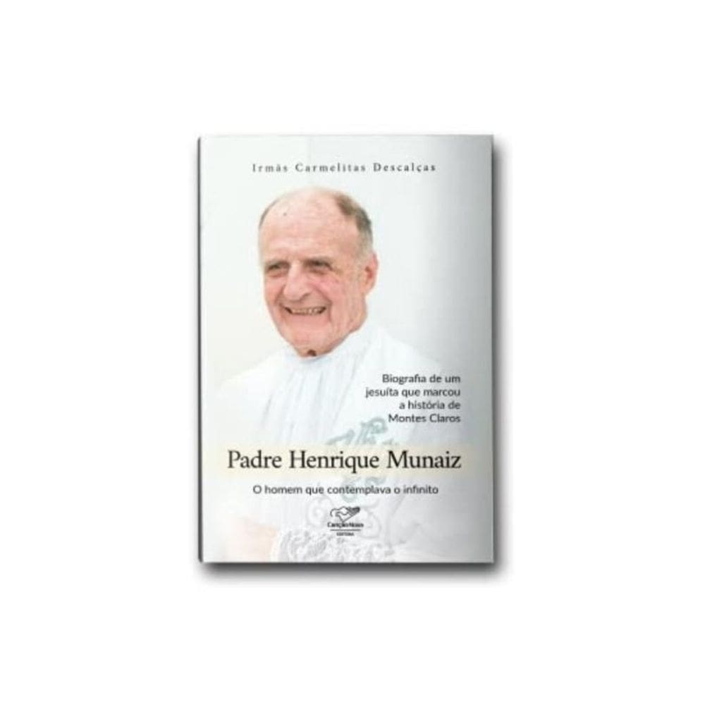 Padre Henrique Munaiz: Biografia de um Jesuíta que Marcou a História de Montes Claros