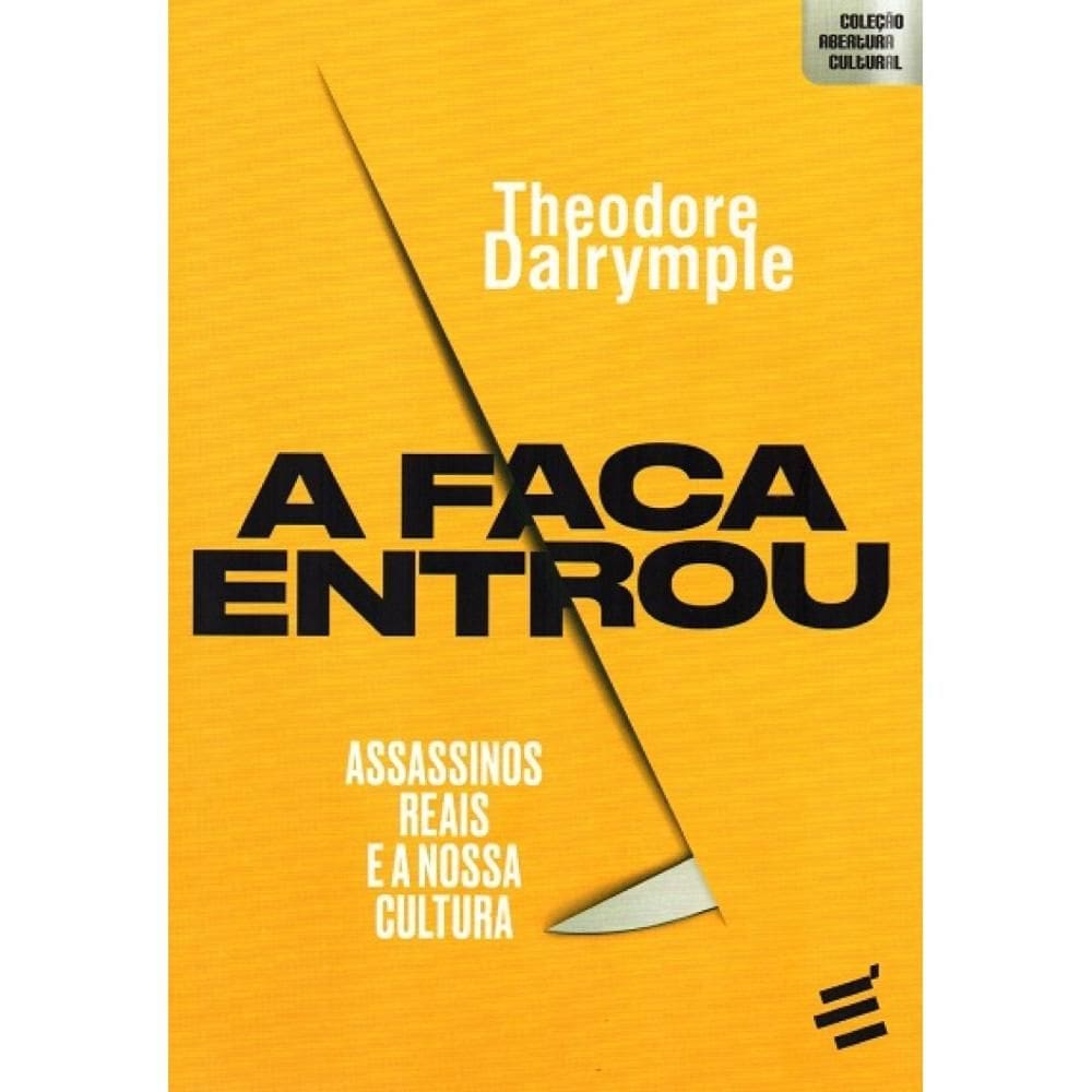 A Faca Entrou - Assassinos reais e a nossa cultura
