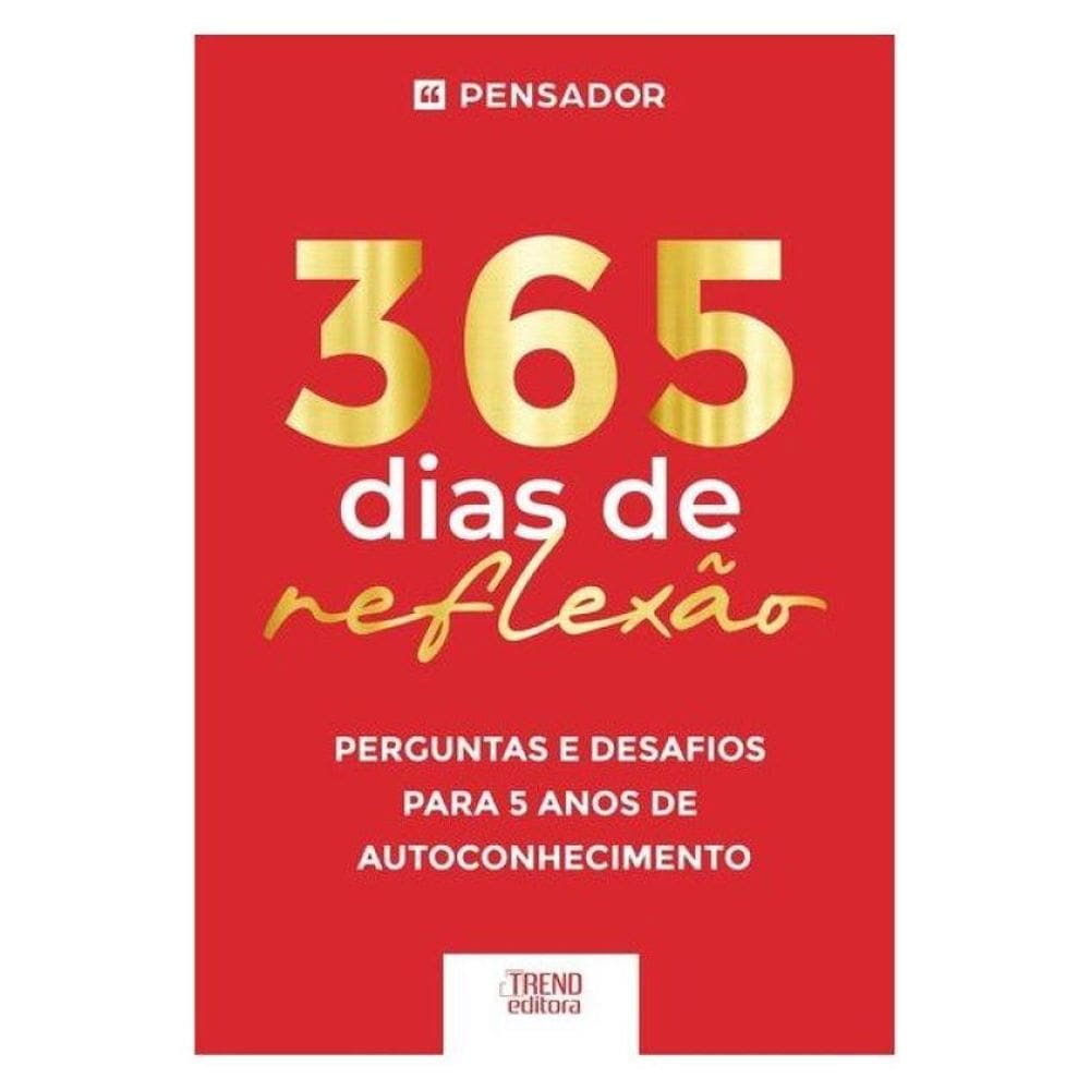 365 Dias De Reflexão - Perguntas E Desafios Para 5 Anos De Autoconhecimento