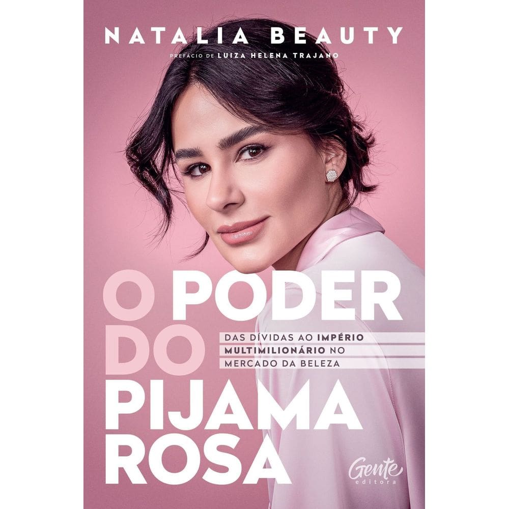 O Poder do Pijama Rosa - Das Dívidas Ao Império Multimilionário no Mercado da Beleza