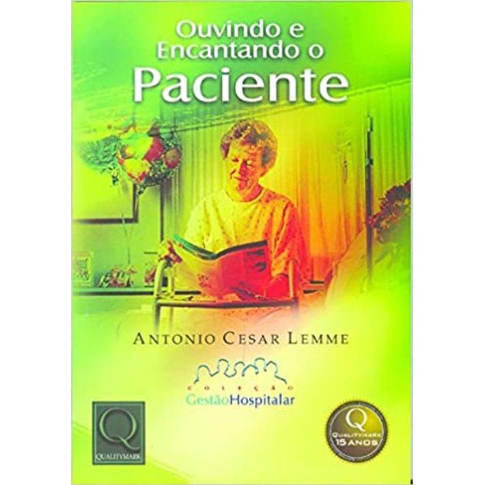 Livro Ouvindo E Encantando O Paciente
