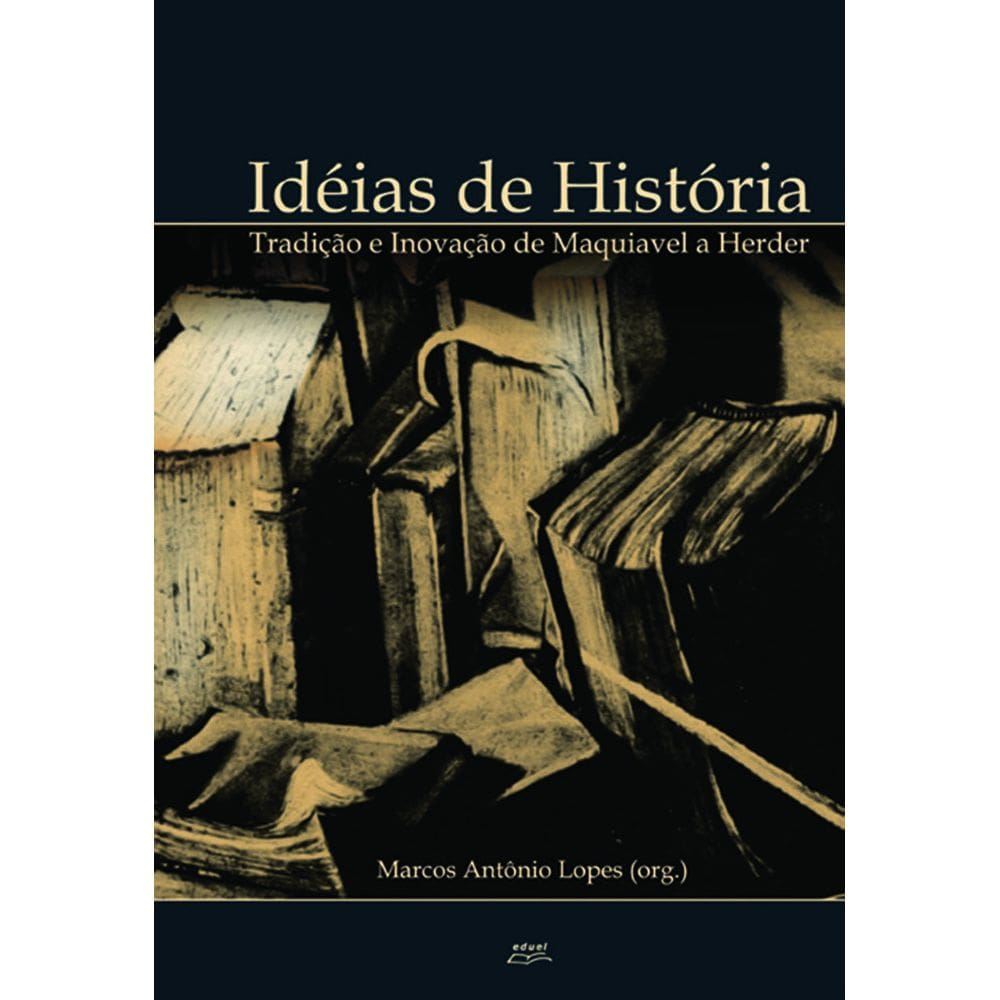 Livro Idéias de História: tradição e inovação de Maquiavel