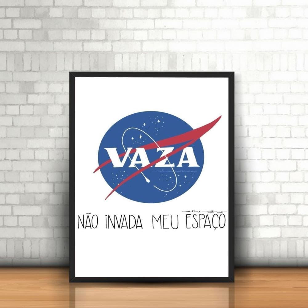 Quadro com Moldura Vaza, Não Invada meu espaço frase  Nasa