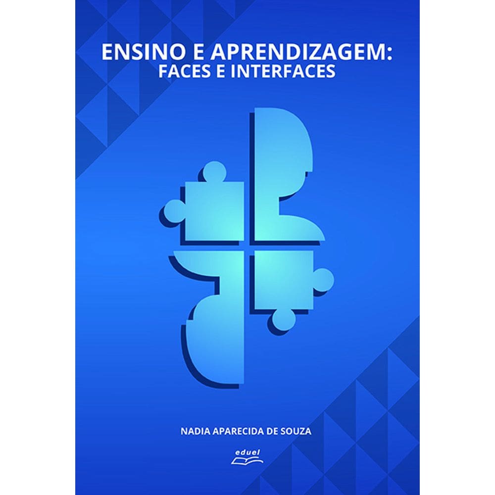 Livro Ensino e aprendizagem: faces e interfaces