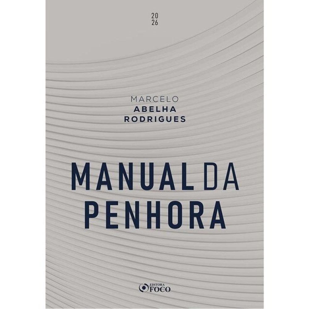 Manual Da Penhora - 1ª Ed - 2026