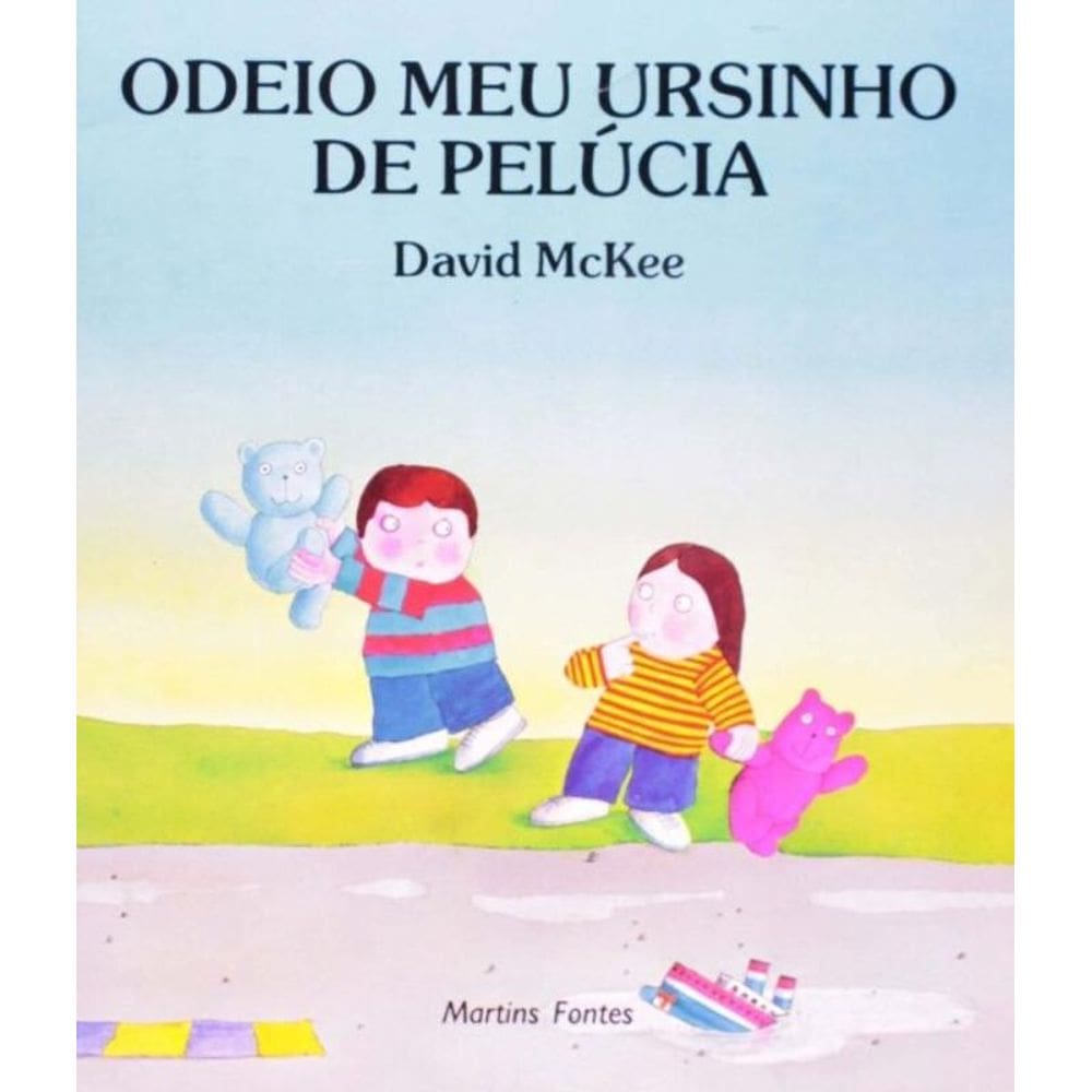 Odeio Meu Ursinho De Pelucia