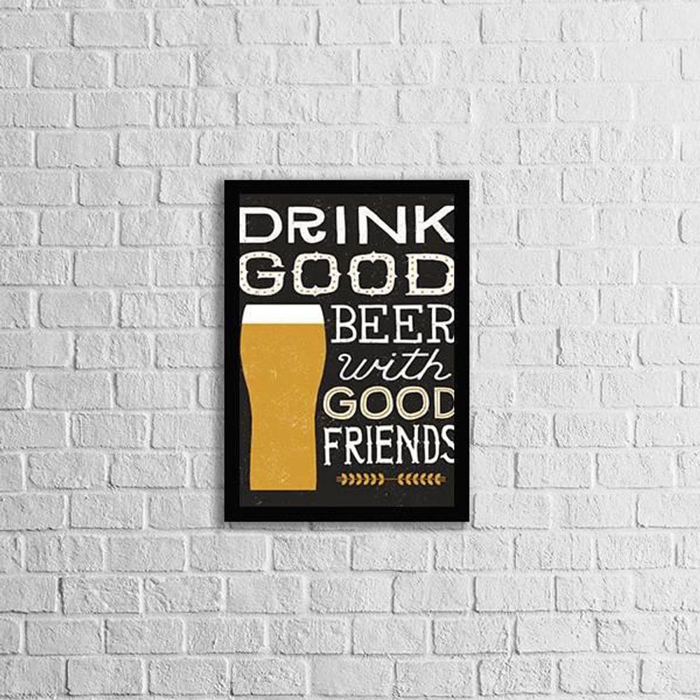 Quadro Drink Good Beer With Good Friends 24X18Cm