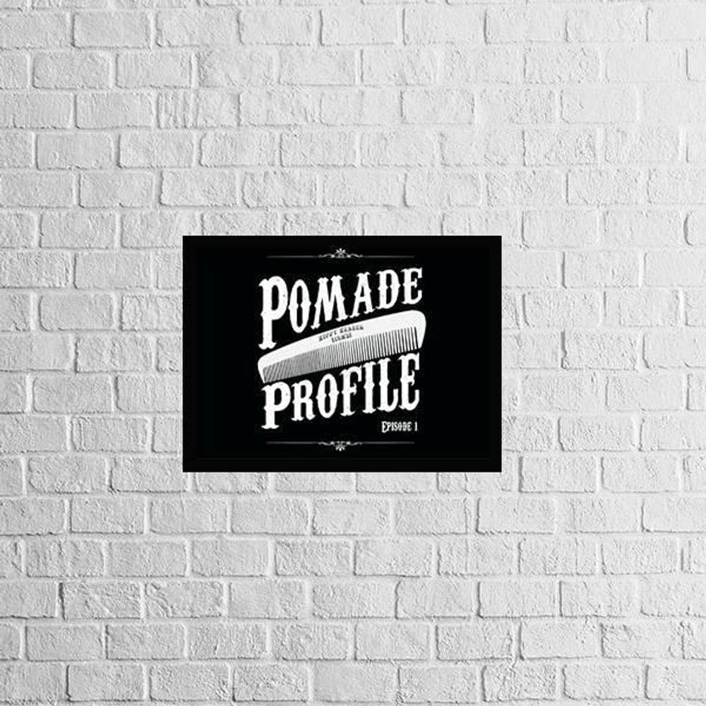 Quadro Pomade Profile 33X24Cm - Com Vidro Moldura Preta