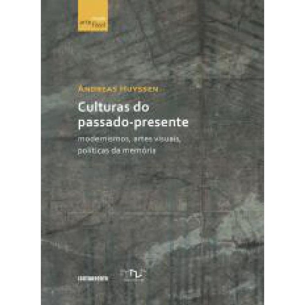 Livro Culturas Do Passado-Presente: Modernismos