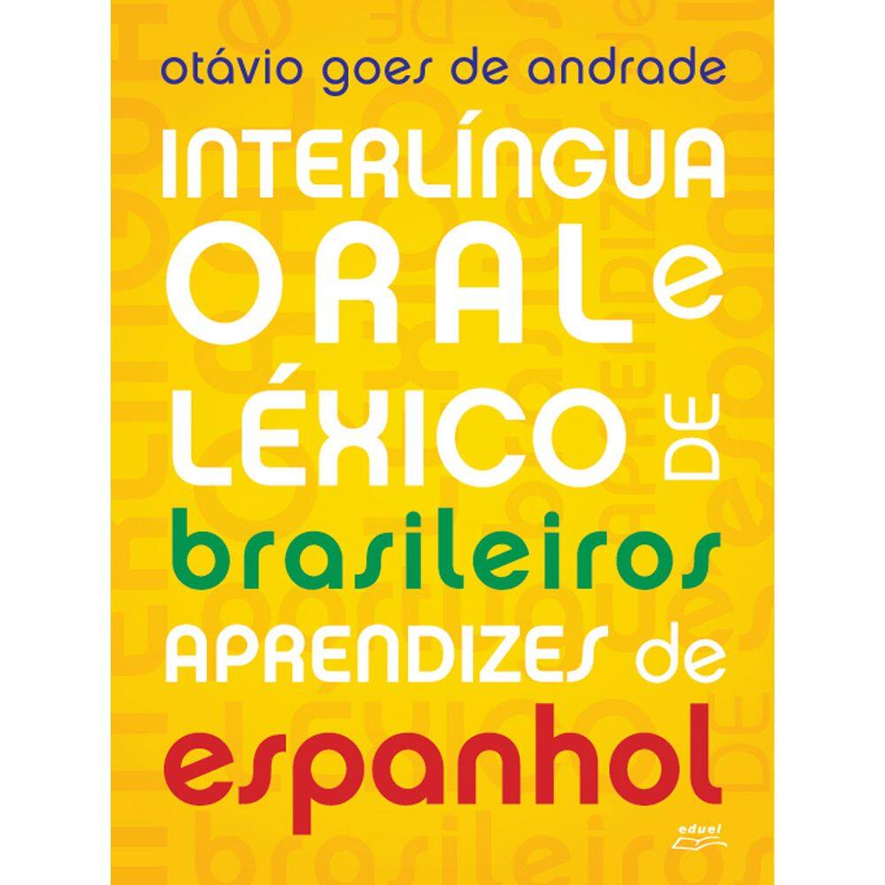 Livro Interlíngua oral e léxico de brasileiros aprendizes...