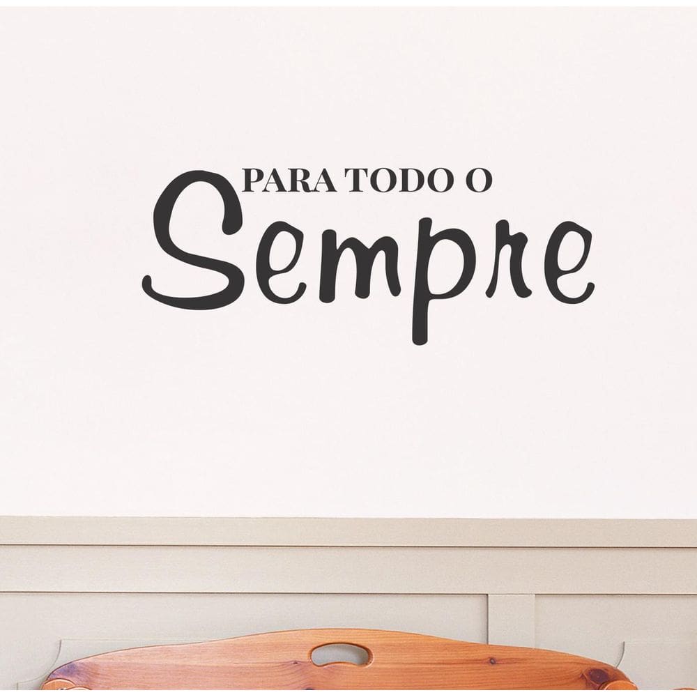 Adesivo Decorativo De Parede Frase Para Todo O Sempre