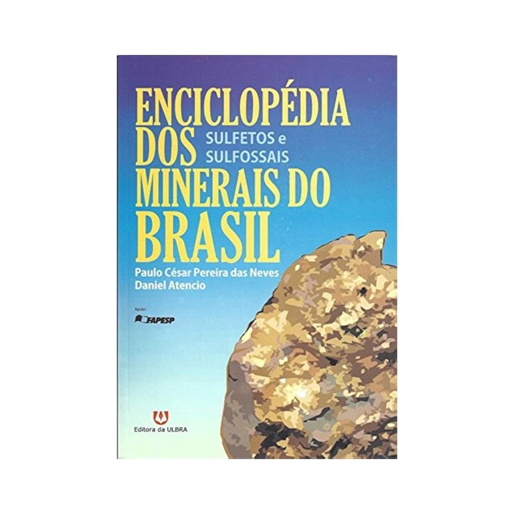 Enciclopédia dos Minerais do Brasil - Sulfetos e Sulfossais