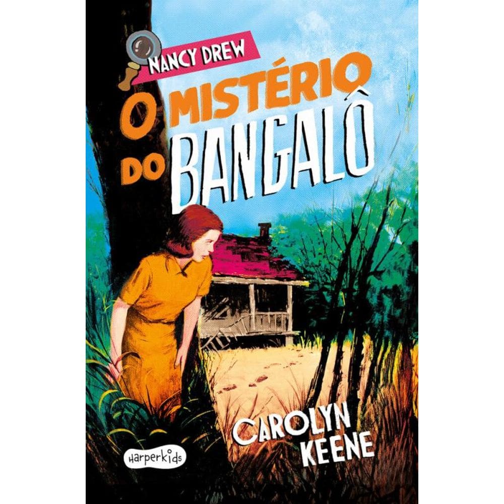 Nancy Drew: O mistério do bangalô – Terceiro volume da clássica série de mistério infantojuvenil