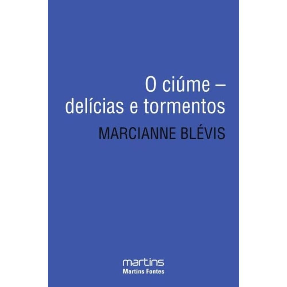 Ciume, O - Delicias E Tormentos