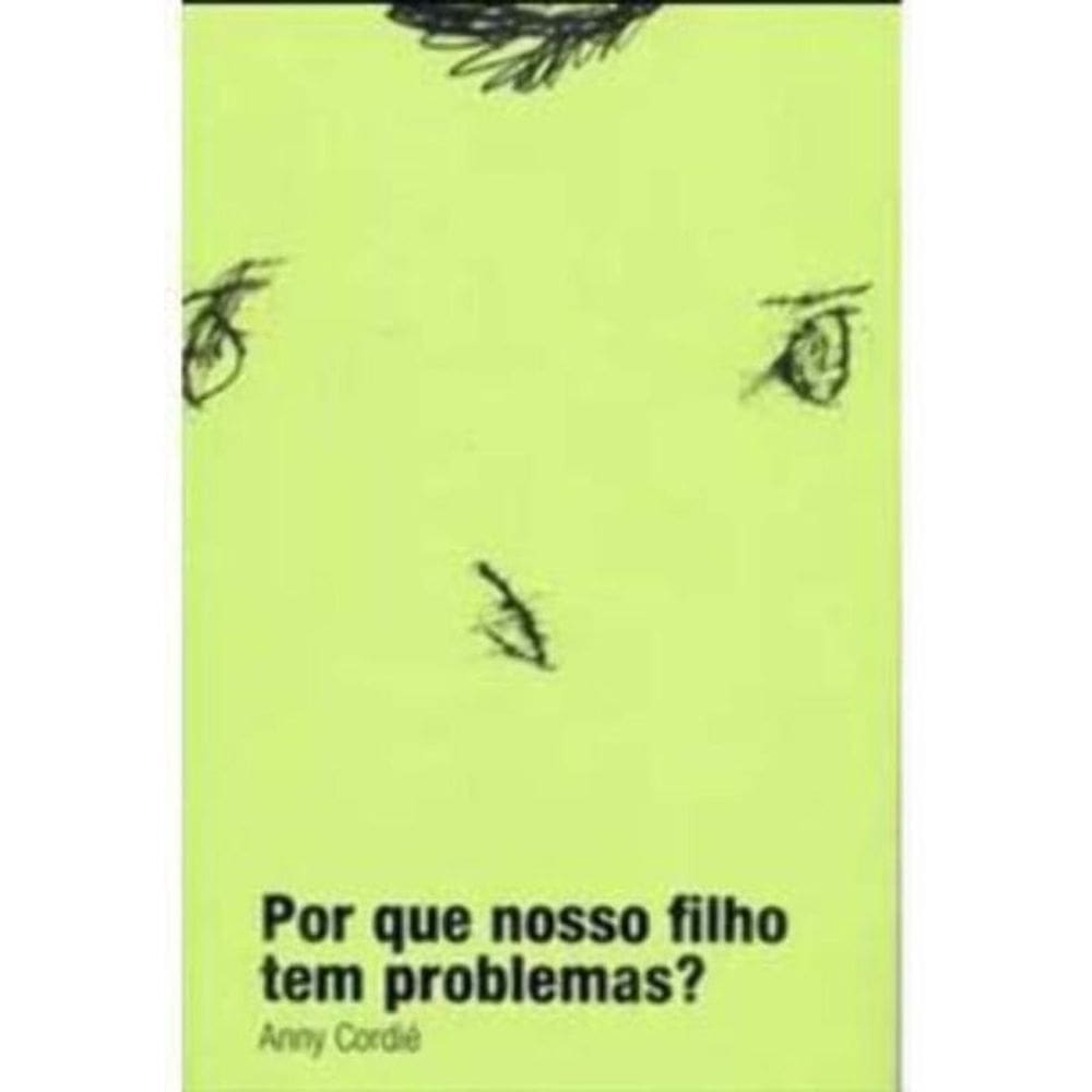Por Que Nosso Filho Tem Problemas?