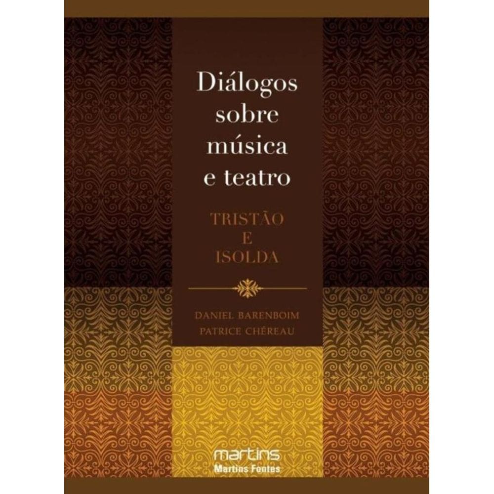 Dialogos Sobre Musica E Teatro: Tristao E Isolda