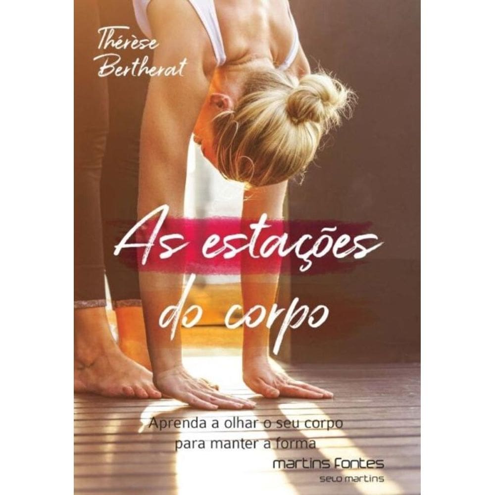 Estacoes Do Corpo, As: Aprenda A Olhar O Seu Cor01