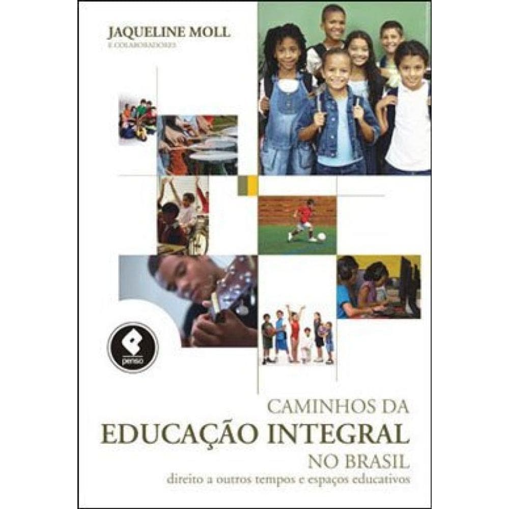 Caminhos Da Educação Integral No Brasil