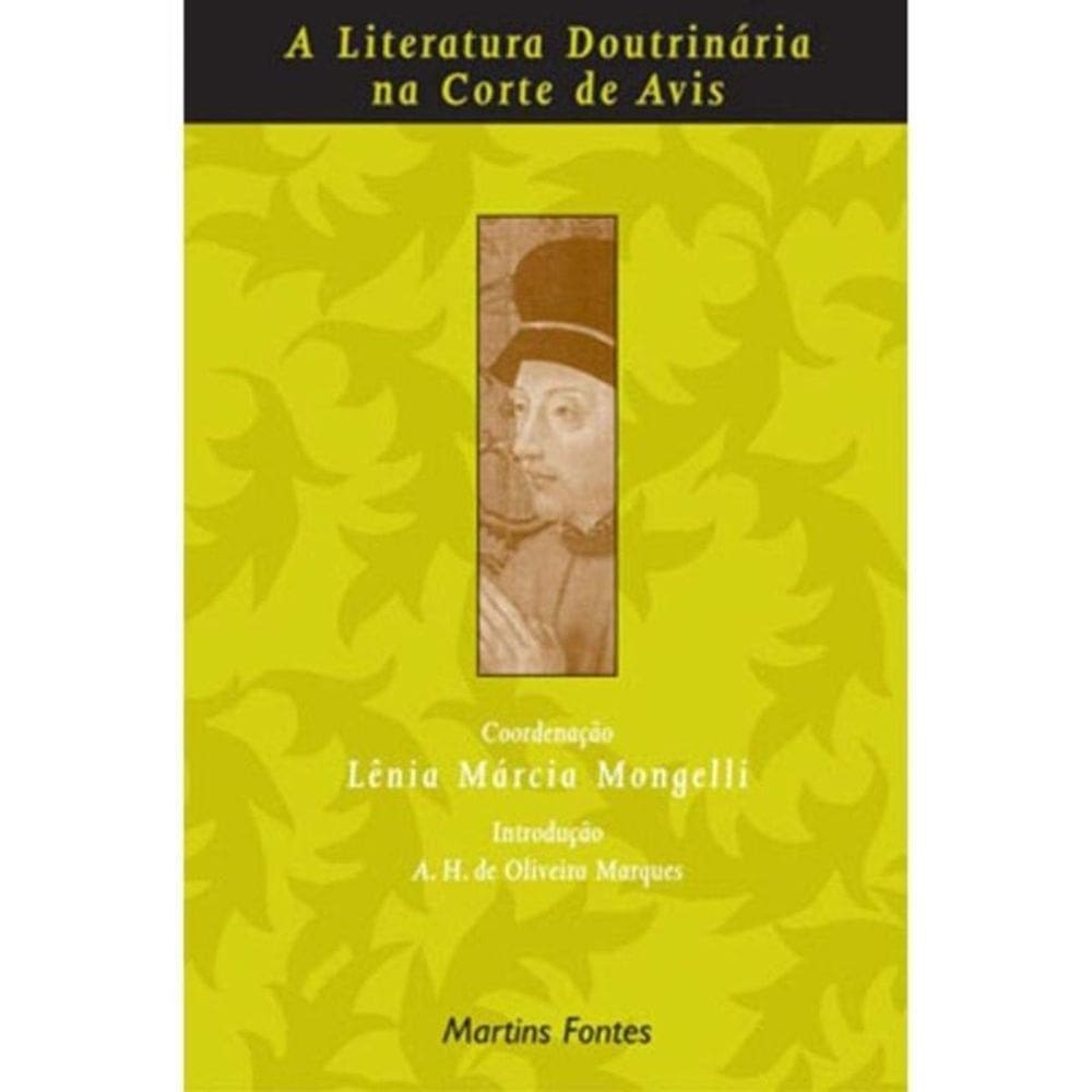 Literatura Doutrinaria Na Corte De Avis, A