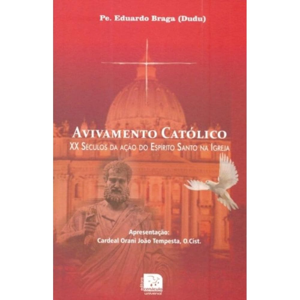 Avivamento Catolico - Xx Seculos Da Acao Do Espirito Santo Na Igreja