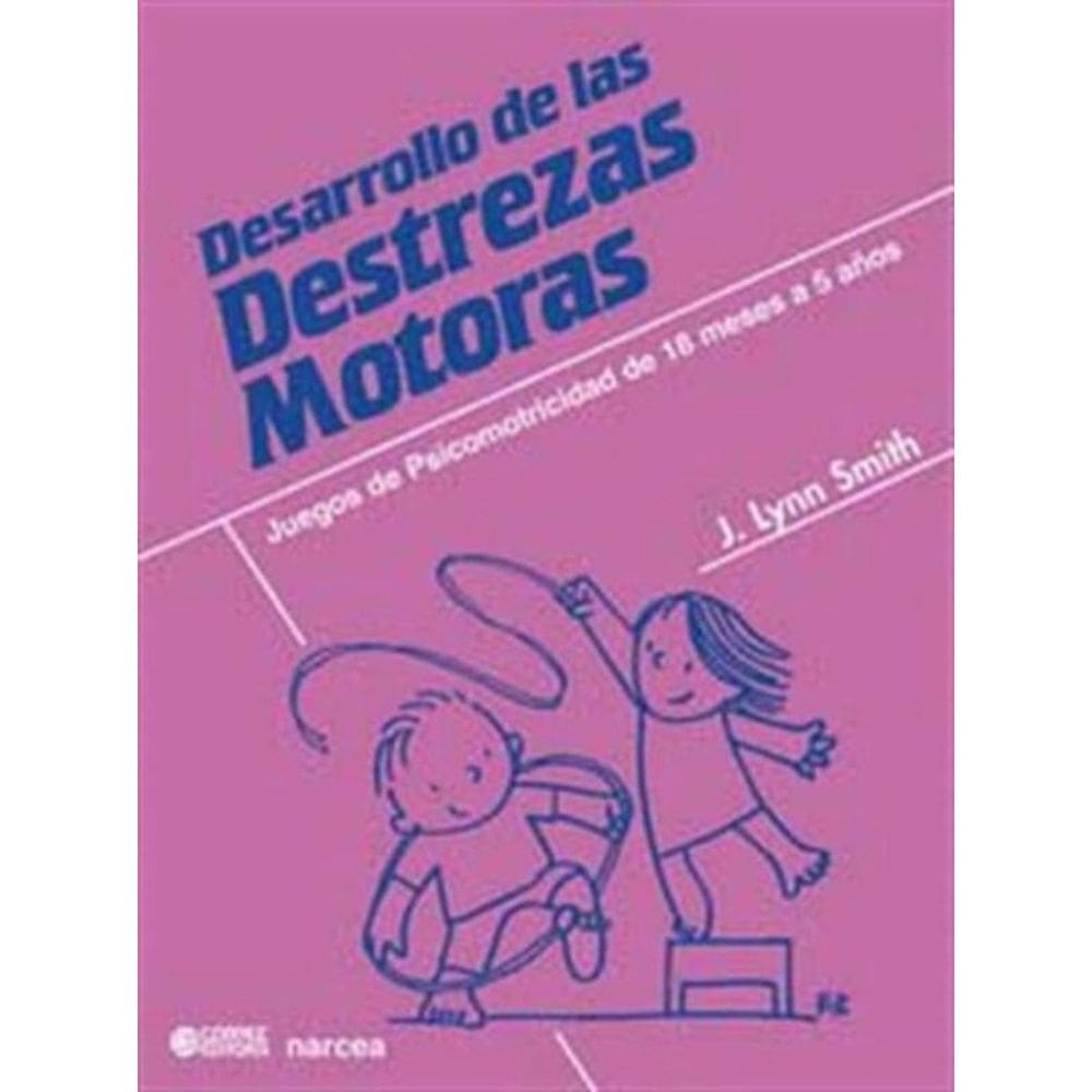 Desarrollo De Las Destrezas Motoras