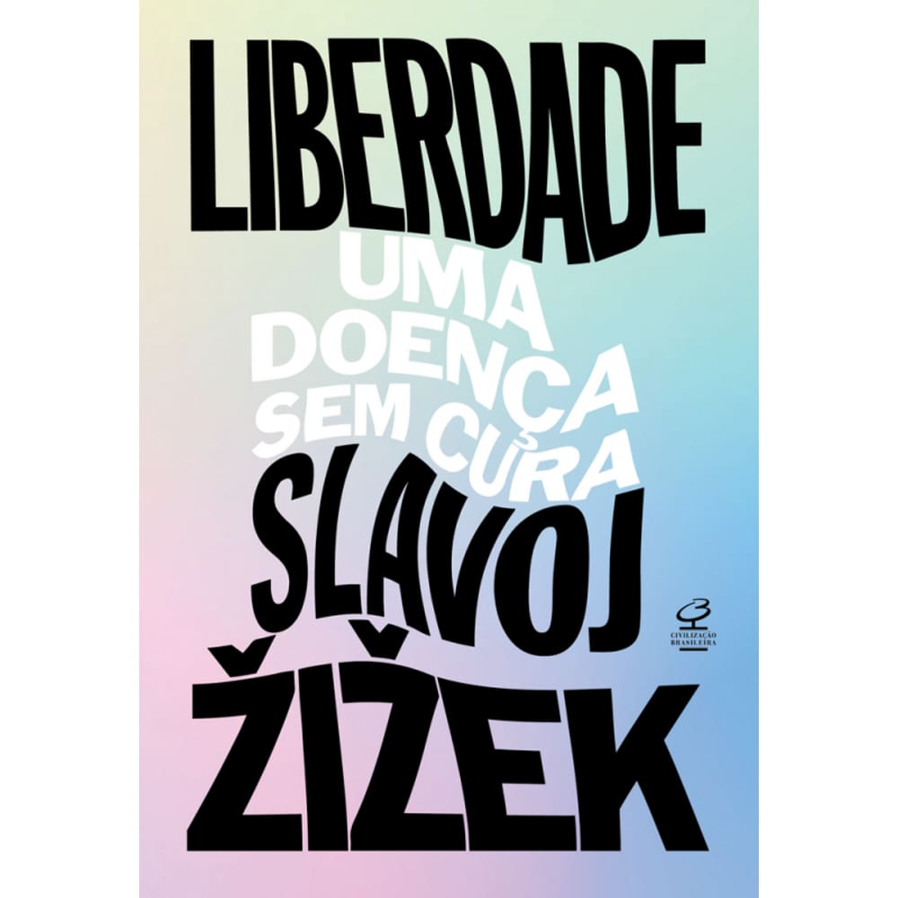 Liberdade: uma doença sem cura