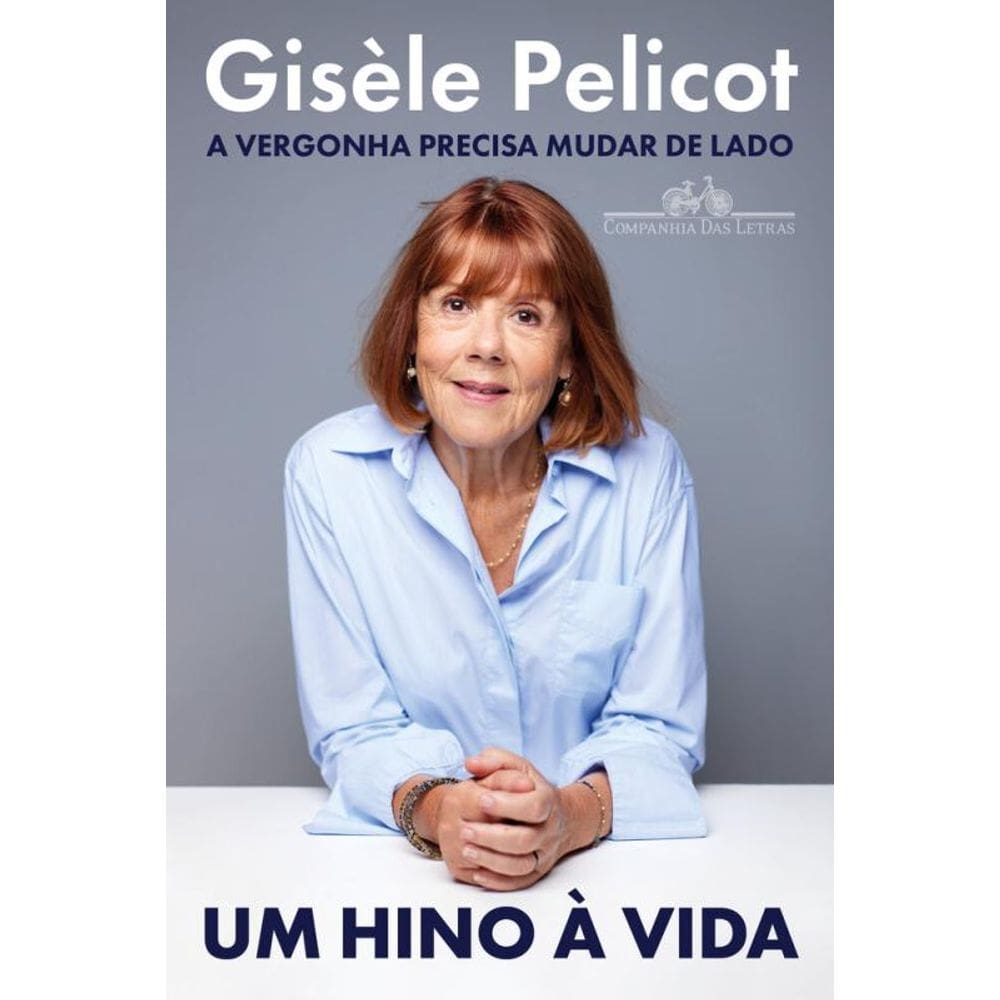 Um hino à vida: (A história de Gisèle Pelicot, a mulher que enfrentou o marido e expôs um dos casos mais chocantes de abuso na França)