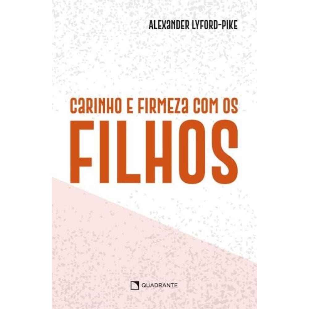 Livro Carinho e firmeza com os filhos - 4ª Edição
