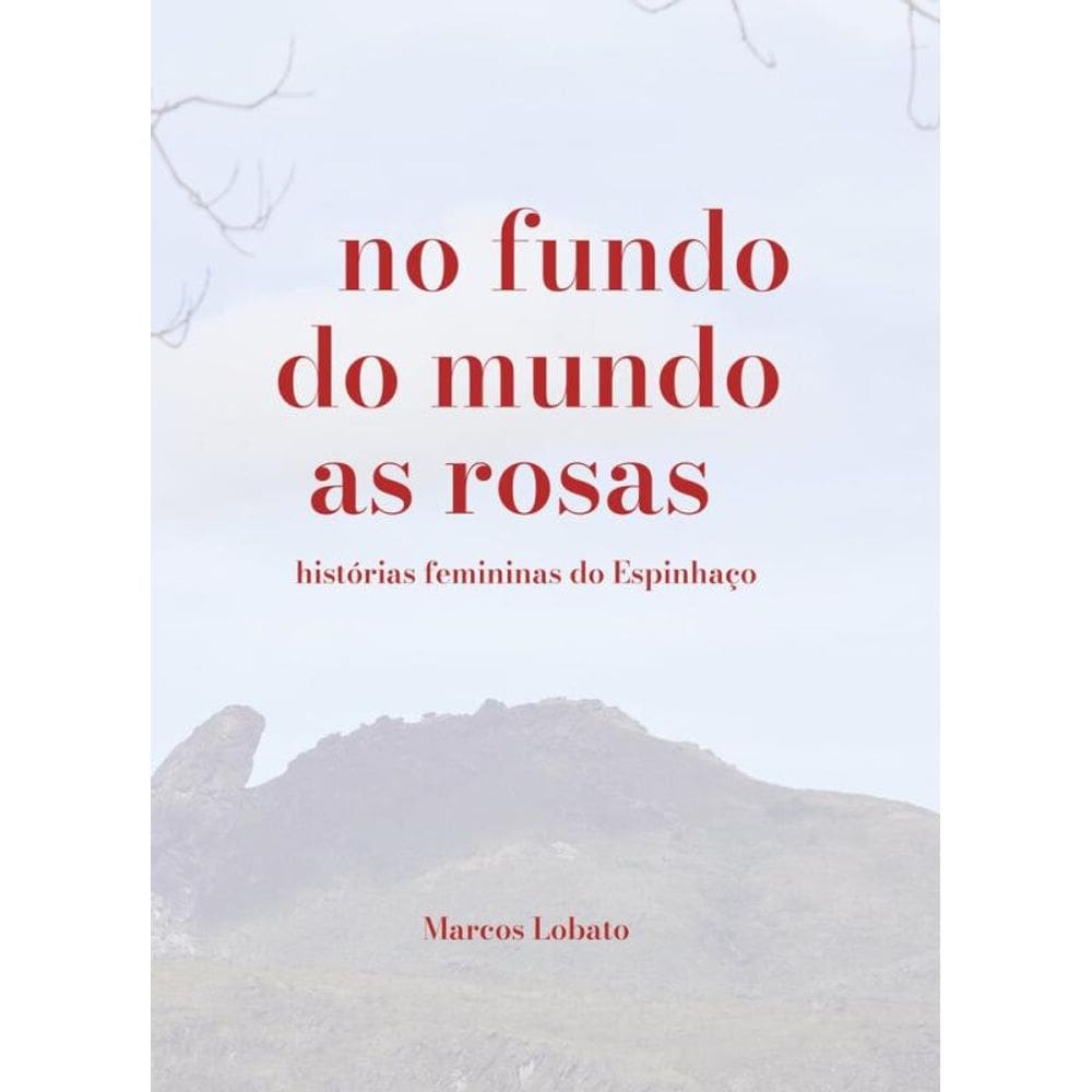 MP - NO FUNDO DO MUNDO AS ROSAS  HISTO RIAS F