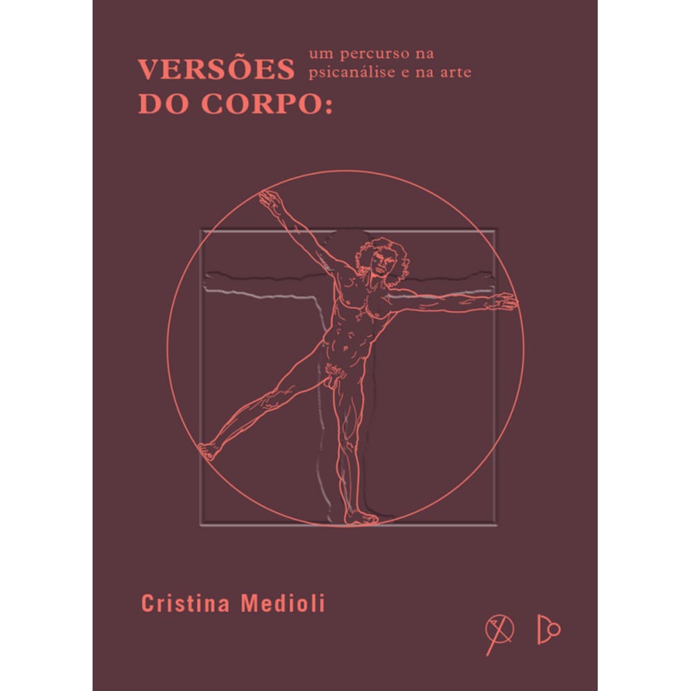 Versões Do Corpo: Um Percurso Na Psicanálise E Na Arte