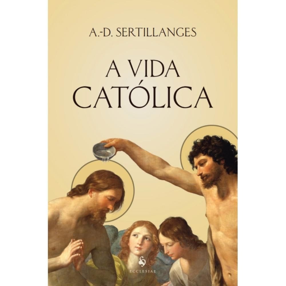 A vida católica (A.-D. Sertillanges)