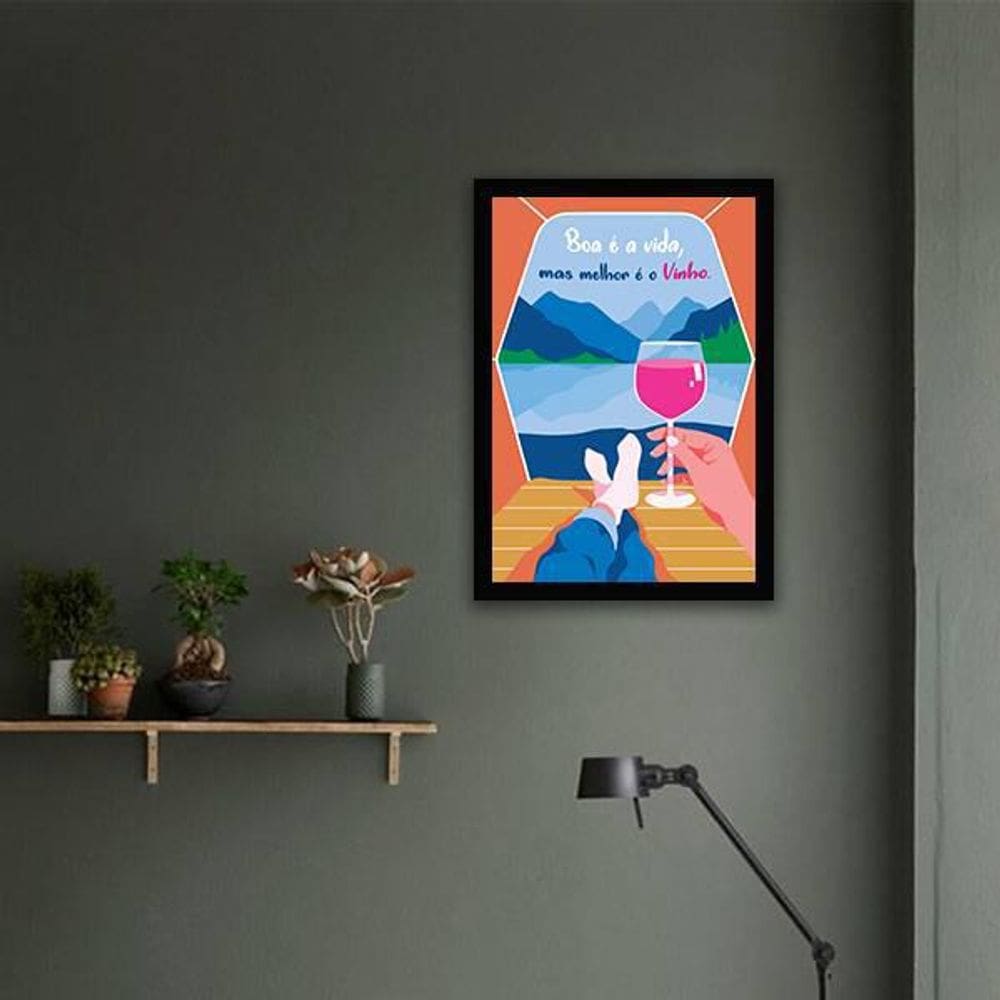 Quadro Decorativo Boa É A Vida Mas Melhor É O Vinho 34x23cm