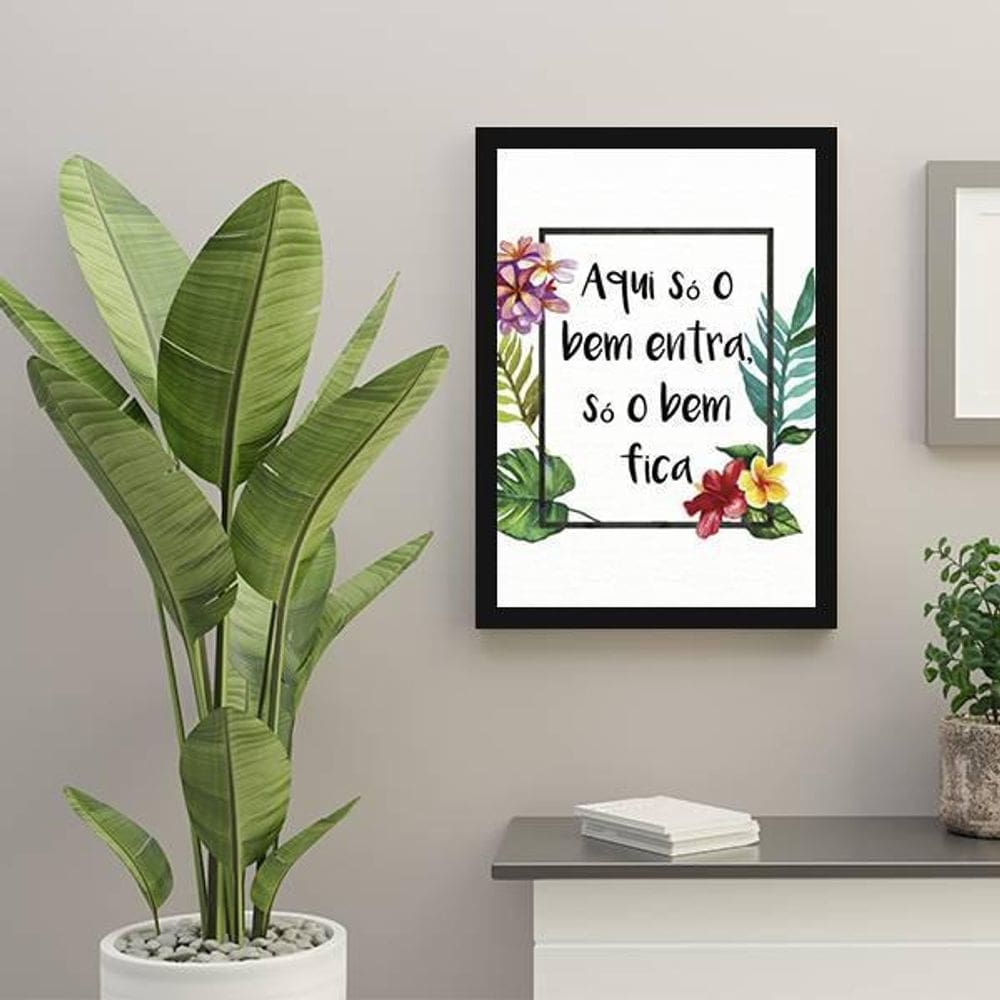 Quadro Decorativo Aqui Só O Bem Entra Só O Bem Fica 34x23cm