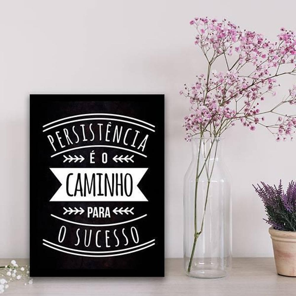 Quadro Decorativo Persistência É O Caminho Pro Sucesso 34x23